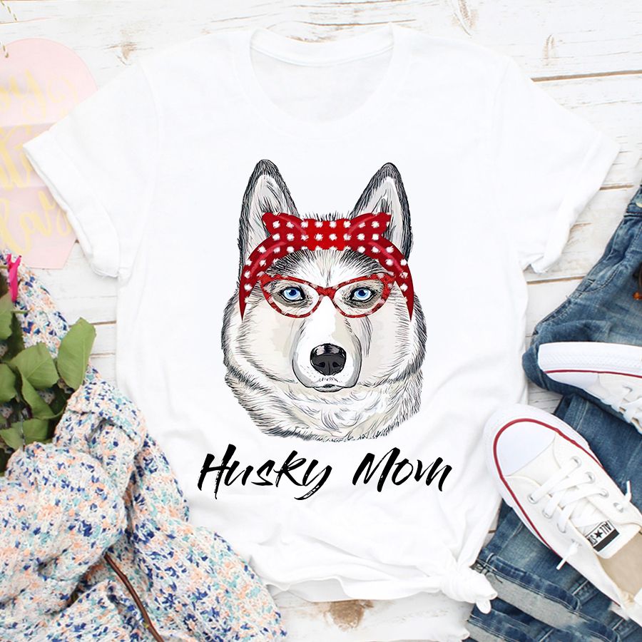 Husky Mom Shirt, Happy Mother Day Shirt, Mother&#39;s Day T Shirt, Dog Mom Shirt, Dog Mom Gifts, Mother&#39;s Day Tee Shirts, Mother Day Gift