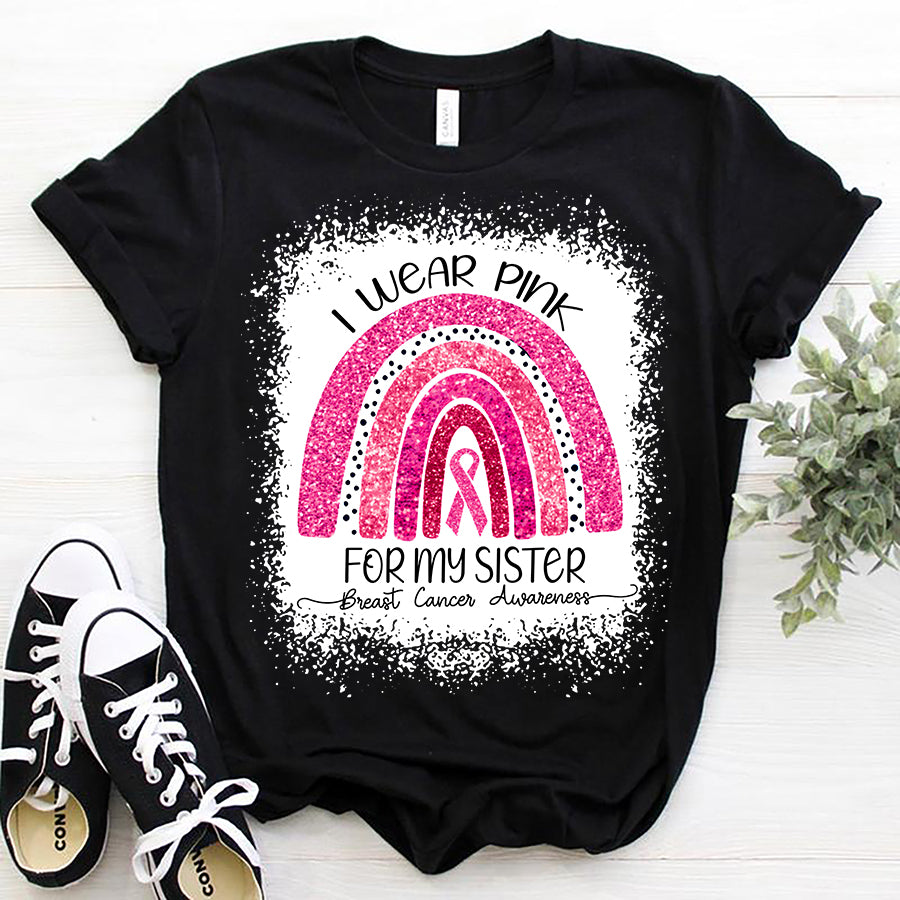 I Wear Pink For My Sister Breast Cancer Awareness T-Shirt Pink Ribbon Breast Cancer Gift For Women