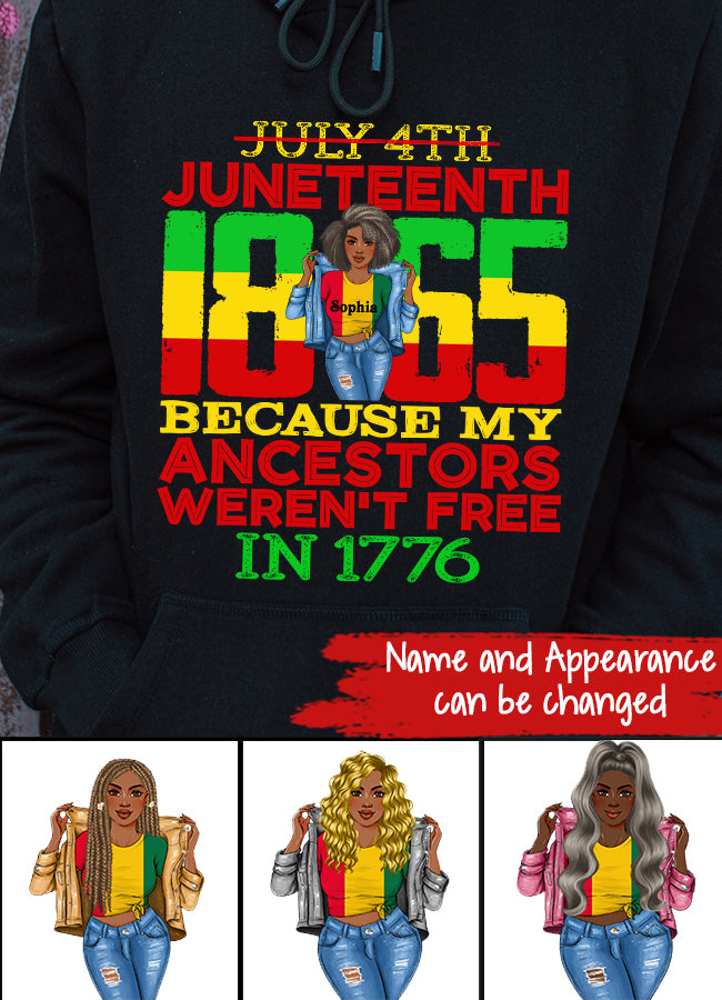 Juneteenth Shirt, Custom Juneteenth Shirt, Juneteenth 1865 July 4th Because My Ancestors Weren't Free T-Shirt