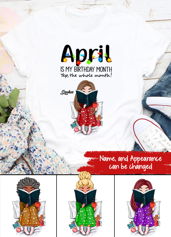 April Birthday Shirt, Custom Birthday Shirt, Queens Born In April, April Birthday Shirts For Woman, April Birthday Gifts, April Is My Birthday Month, Yep The Whole Month, Books T Shirt, Book Lover Shirt, Reading Gifts