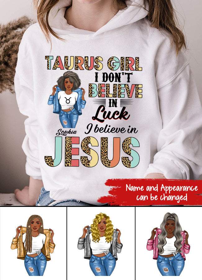 Personalized Zodiac Diva, Custom Birthday Shirt, Birthday Queen T Shirt, Taurus T Shirt For Woman, I Don&#39;t Believe in Luck I Believe in Jesus
