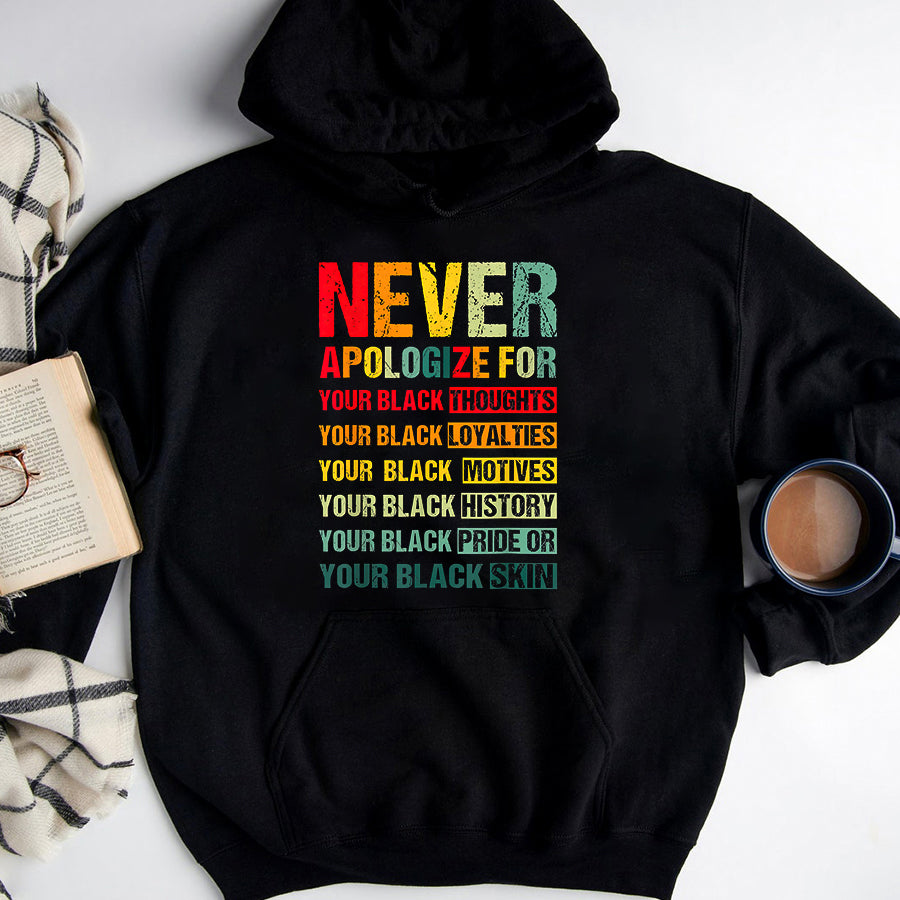Juneteenth Shirt Juneteenth Black Pride Never Apologize For Your Blackness T-Shirt