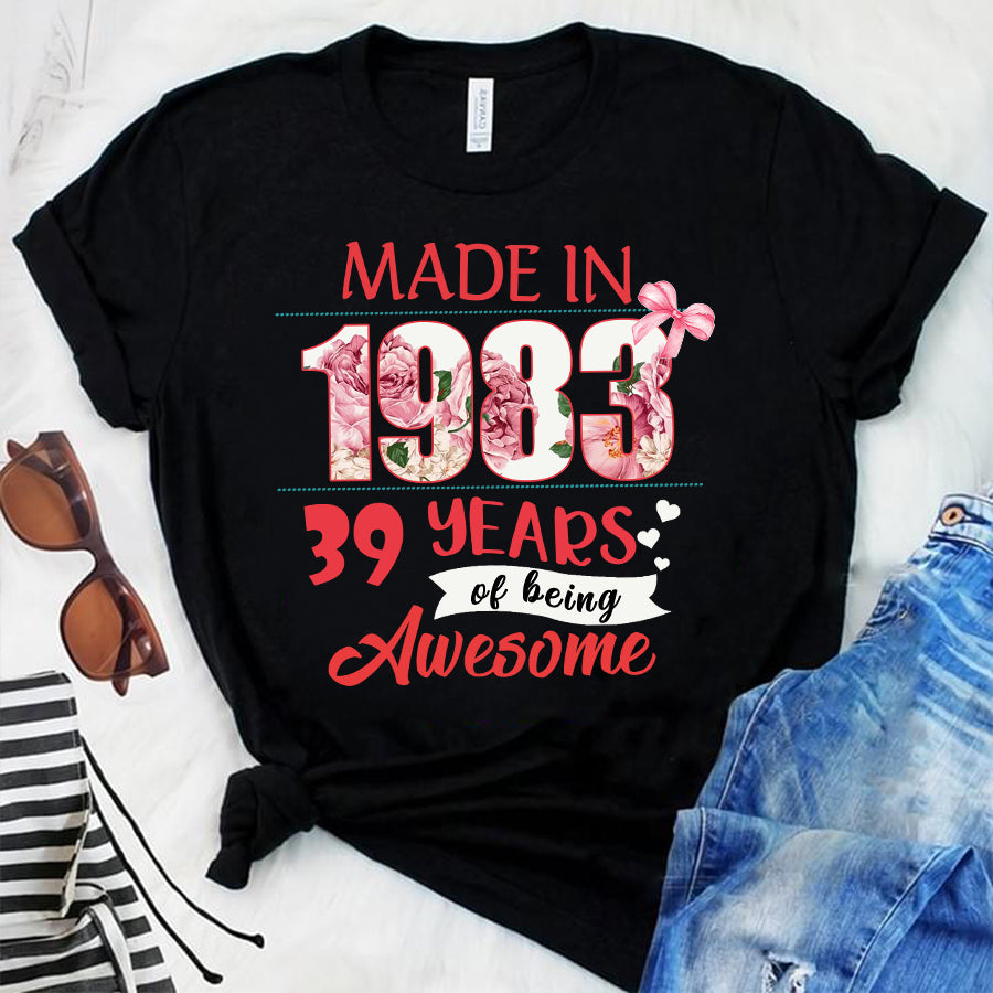 Made In 1983 - 39 years of being awesome 39th birthday unique t shirt for woman, her gifts for 39 years old , Turning 39 and fabulous birthday cotton shirt