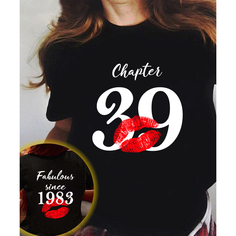 Chapter 39, Fabulous since 1983 39th birthday unique t shirt for woman, her gifts for 39 years old , Turning 39 birthday cotton shirt