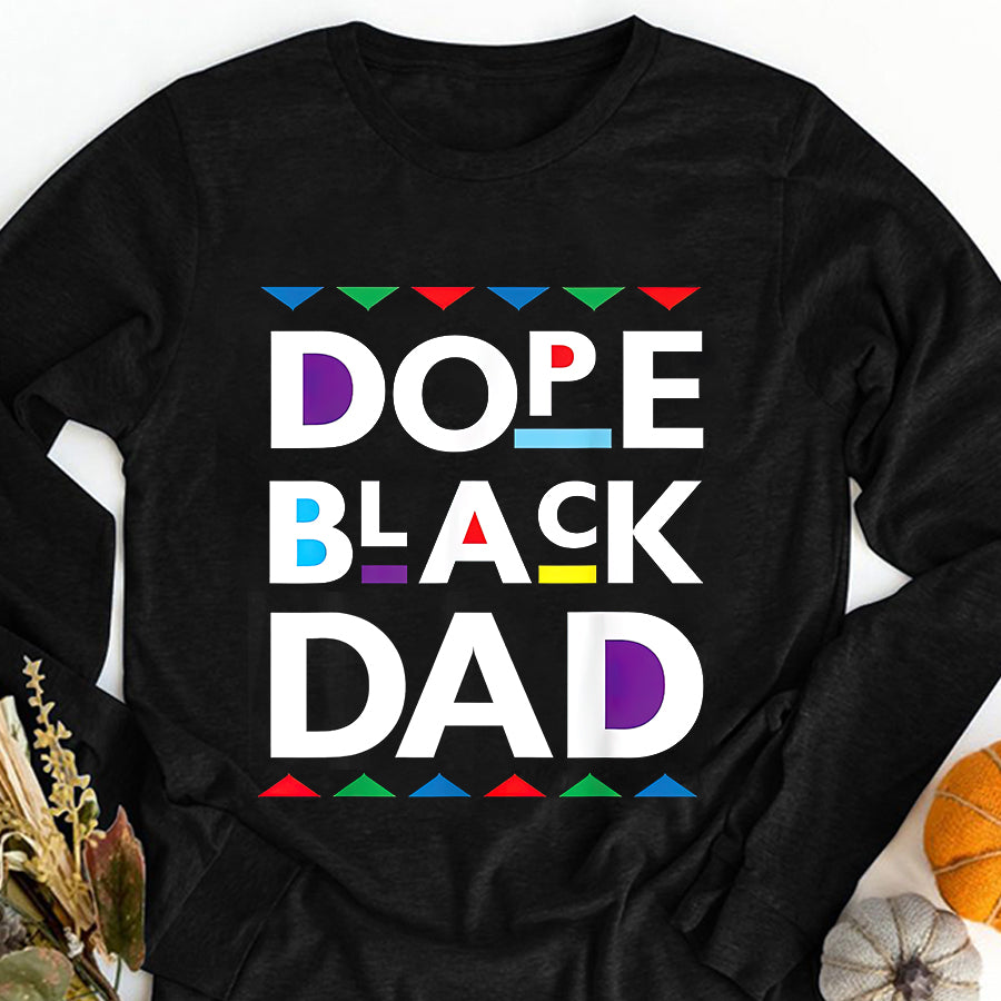 Father Day Shirt Funny Father Day Shirt Dope Black Dad Shirt Black History Gift Dope Black Father T-Shirt