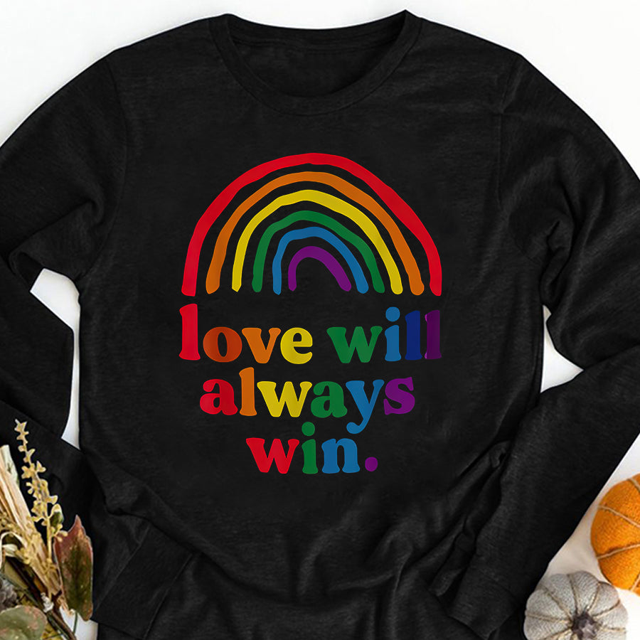 LGBT Shirts, Rainbow Pride Shirt, Love will always win Pride Rainbow LGBT quote fun T-Shirt