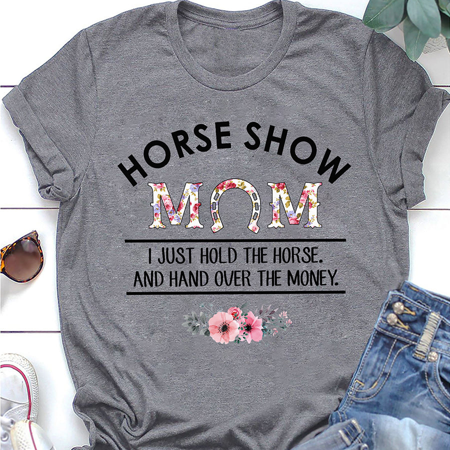 Horse Show Mom Shirt, Mother&#39;s Day T Shirt, Horse Mom Shirt, Mother&#39;s Day Tee Shirts,  Mother Day Gift