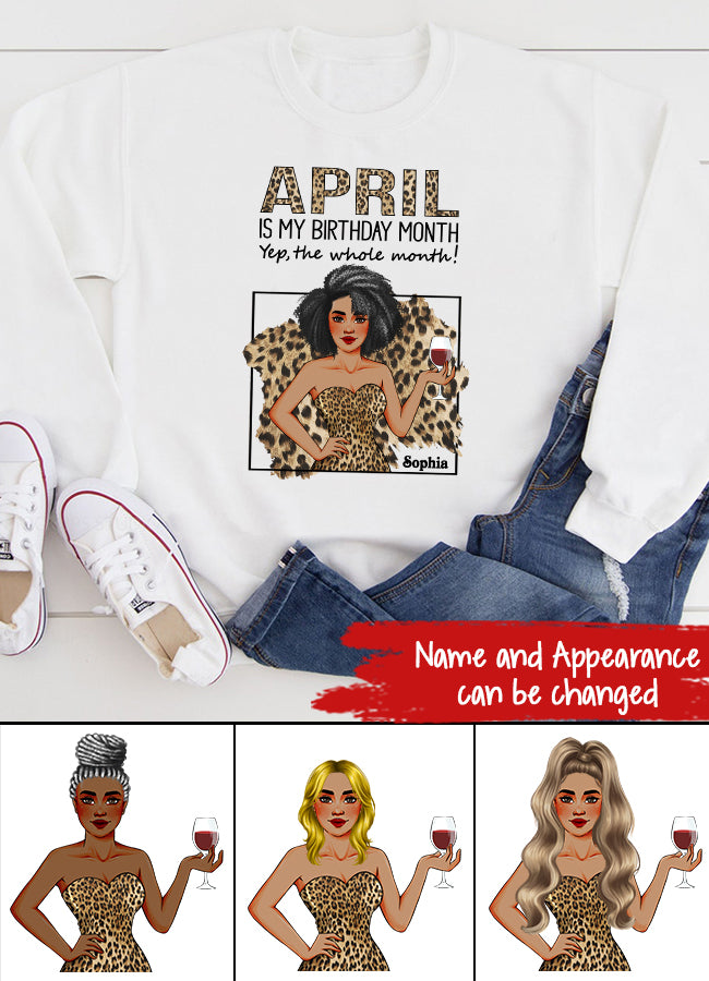 April Birthday Shirt, Custom Birthday Shirt, Queens Born In April, April Birthday Shirts For Woman, April Birthday Gifts, April Is My Birthday Month, Yep The Whole Month
