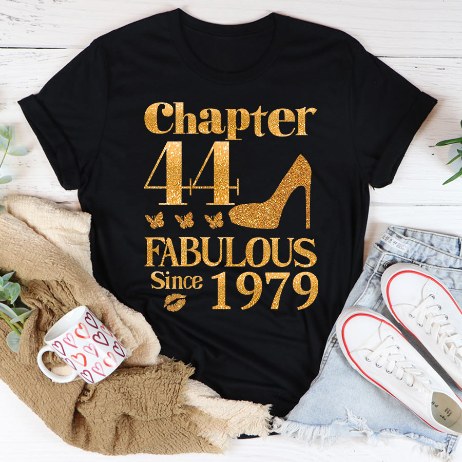 Chapter 44, Fabulous Since 1979 44th Birthday Unique T Shirt For Woman, Her Gifts For 44 Years Old , Turning 44 Birthday Cotton Shirt