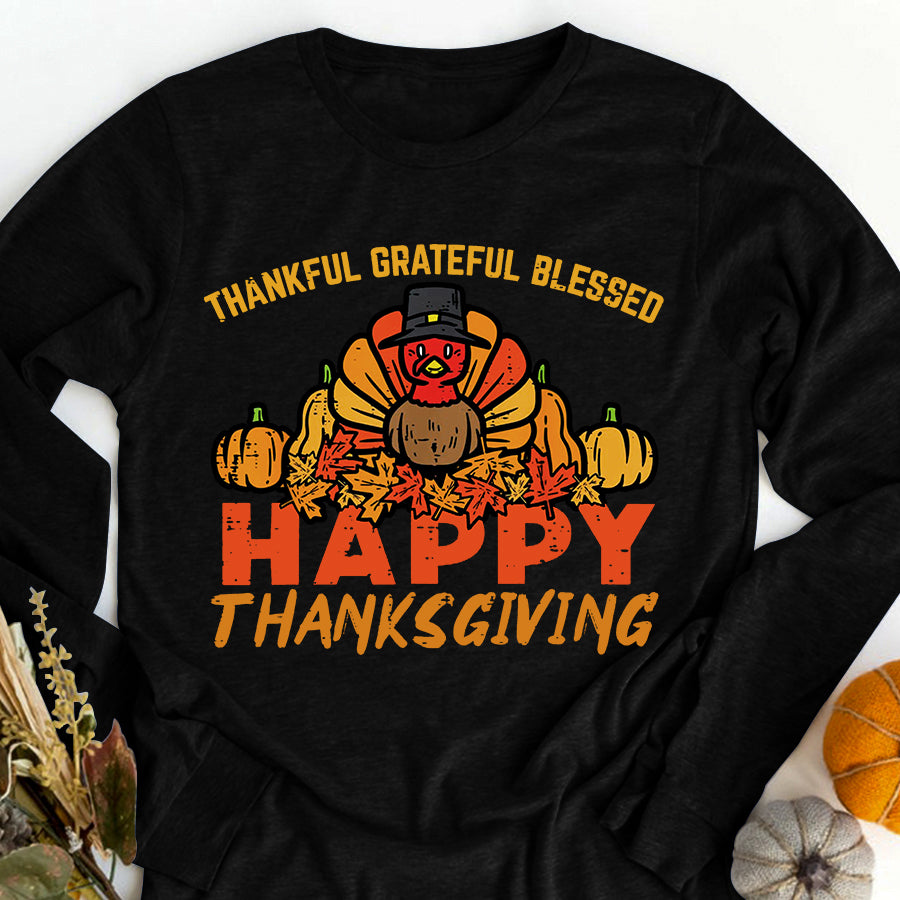 Thankful Grateful Blessed Happy Thanksgiving Turkey Women T Shirt ,Family Thanksgiving Shirt ,Funny Thanksgiving Gift For Women