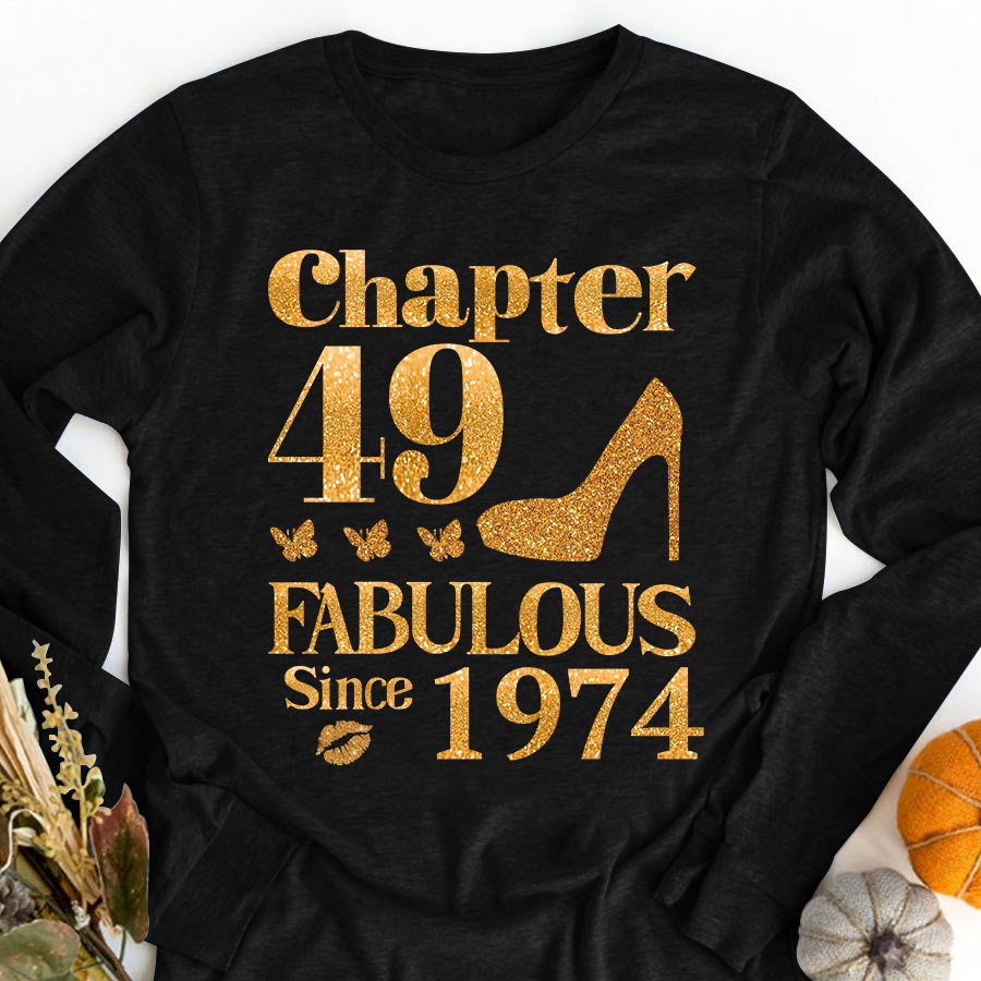 Chapter 49, Fabulous Since 1974 49th Birthday Unique T Shirt For Woman, Her Gifts For 49 Years Old , Turning 49 Birthday Cotton Shirt