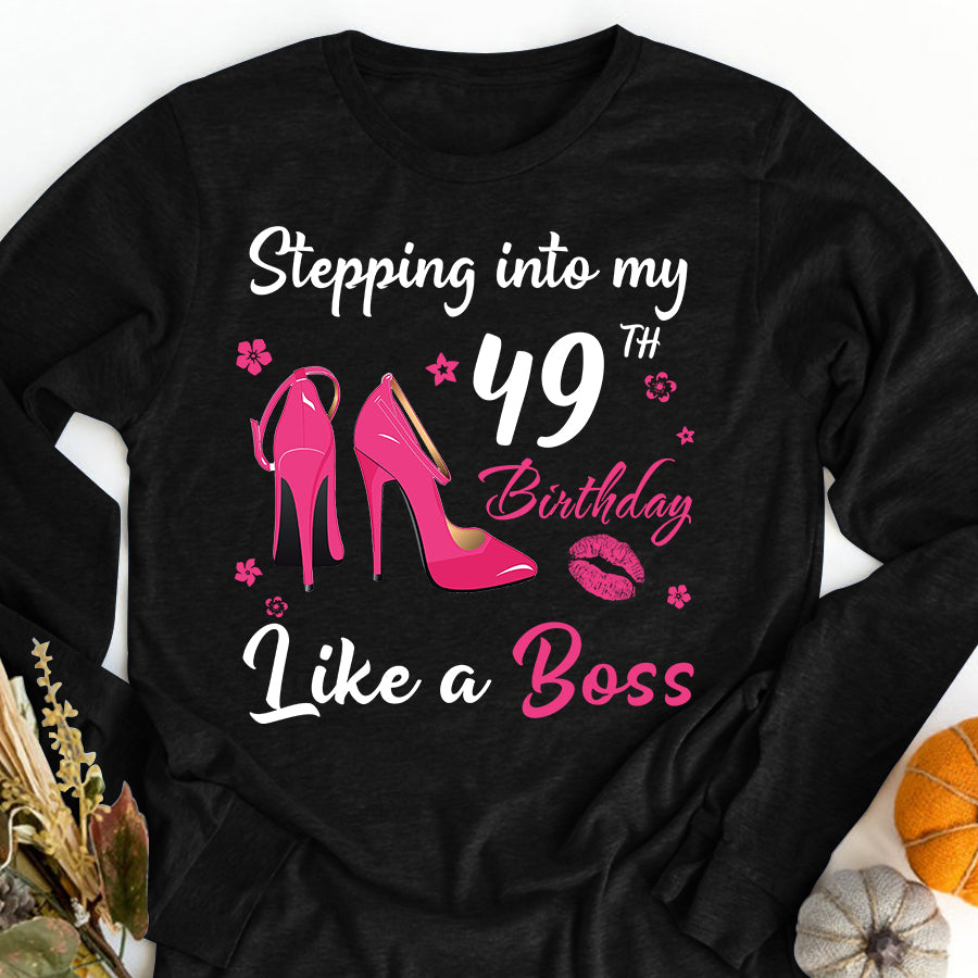 Stepping into my 49th Birthday Like a Boss, 49th birthday unique gifts for woman, 49th birthday ideas, Turning 49 years old cotton shirt