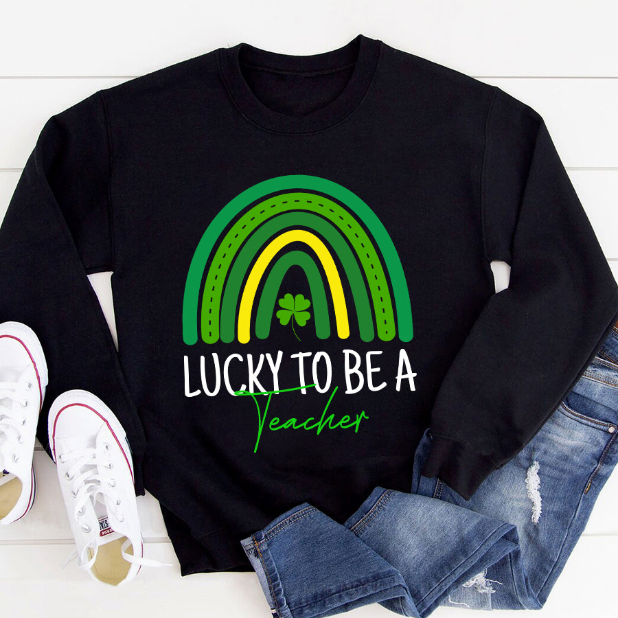 St Patricks Day Shirt Lucky To Be A Teacher Rainbow Teacher St Patricks Day T-Shirt Funny St Patricks Day Shirts