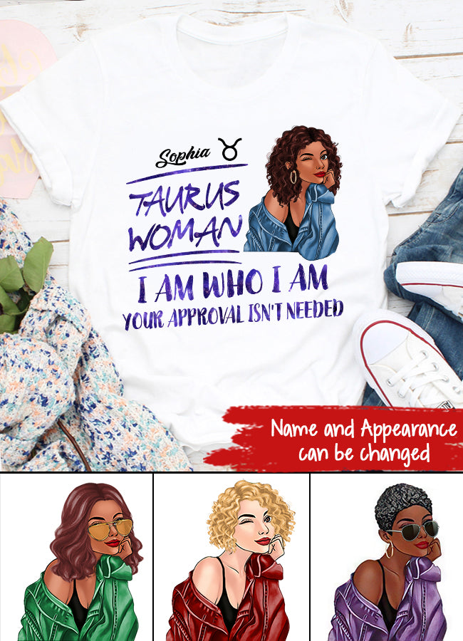 Personalized Zodiac Diva, Custom Birthday Shirt, Birthday Queen T Shirt, Taurus T Shirt For Woman, I am Who I am, Your Approval isn&#39;t needed