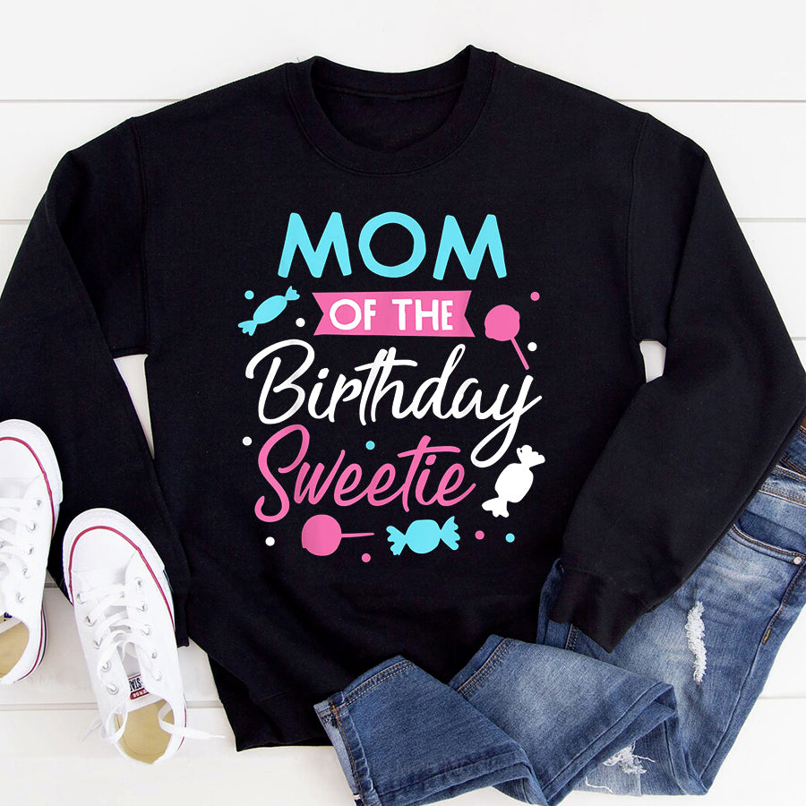 Mom Shirt Mom Of The Birthday Sweetie Candy Bday Party Mother Mother&#39;s Day T-Shirt Mothers Day Shirts for Women