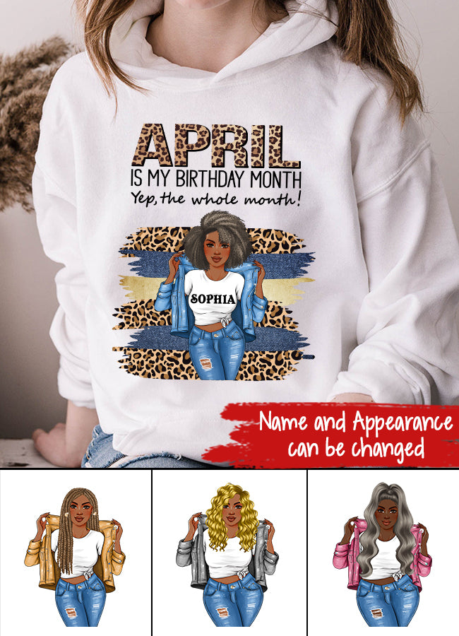 April Birthday Shirt, Custom Birthday Shirt, Queens Born In April, April Birthday Shirts For Woman, April Birthday Gifts, April Is My Birthday Month, Yep The Whole Month