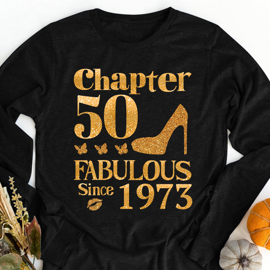 Chapter 50, Fabulous Since 1973 50th Birthday Unique T Shirt For Woman, Her Gifts For 50 Years Old , Turning 50 Birthday Cotton Shirt