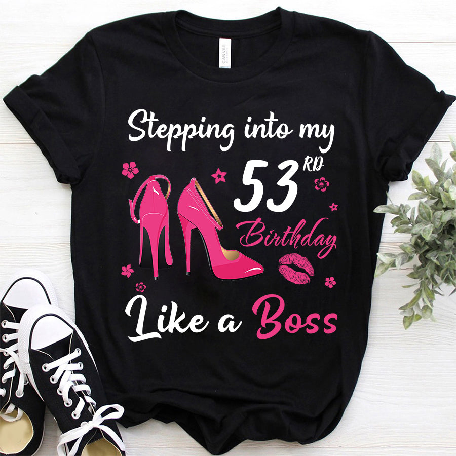 Stepping into my 53rd Birthday Like a Boss, 53rd birthday unique gifts for woman, 53rd birthday ideas, Turning 53 years old cotton shirt