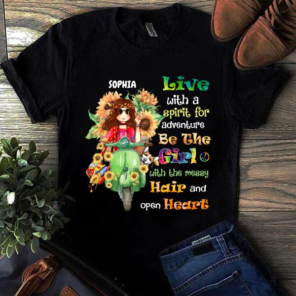 Personalized Hippie girl, Live with a spirit for adventure be the girl with the messy hair and open heart, Hippie girl and dog, T-shirt cotton for women