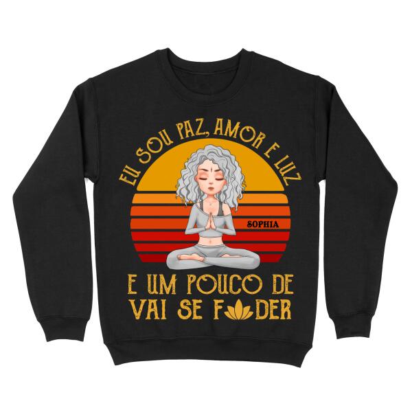 Personalized Yoga tshirt, eu sou paz amor e luz e um pouco de vai se foder