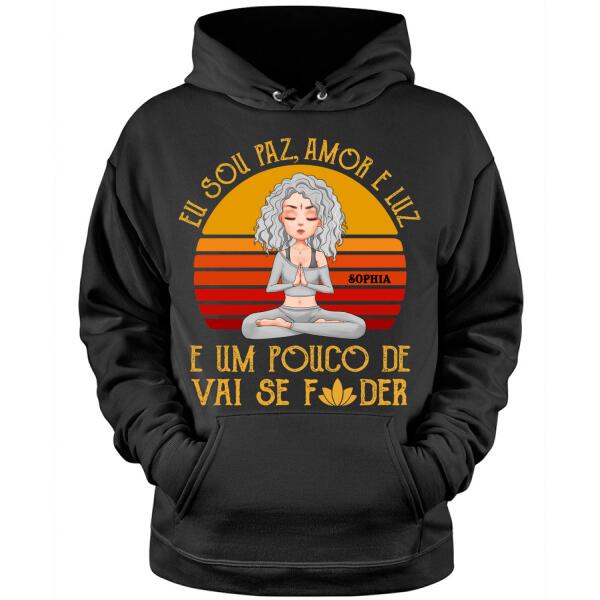 Personalized Yoga tshirt, eu sou paz amor e luz e um pouco de vai se foder
