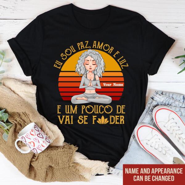 Personalized Yoga tshirt, eu sou paz amor e luz e um pouco de vai se foder