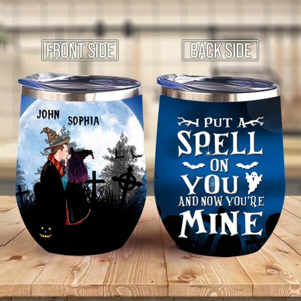 Personalized Wine Tumbler, I put a spell on you and now you&#39;re mine Halloween wine tumbler, Gift for couple