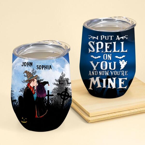 Personalized Wine Tumbler, I put a spell on you and now you&#39;re mine Halloween wine tumbler, Gift for couple