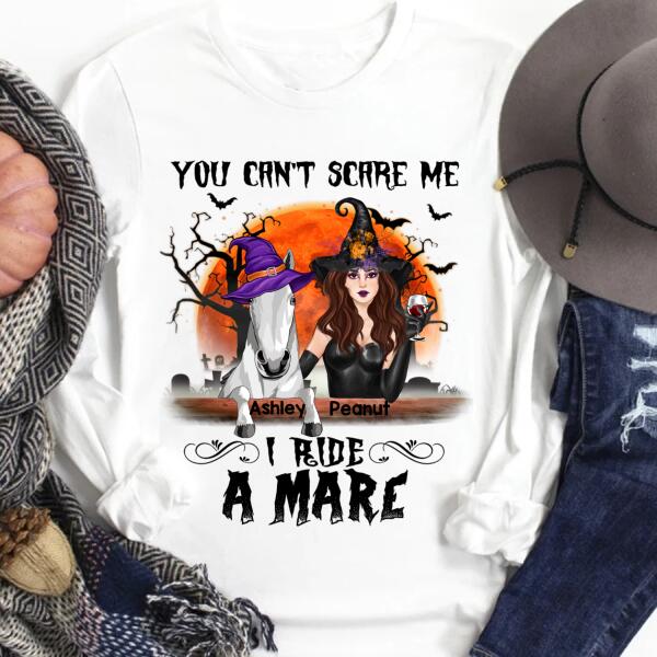 Personalized Witch Horse You can't scare me i ride a mare Halloween T Shirt, crazy horse shirt, Witch T Shirt, Gift Idea For Women