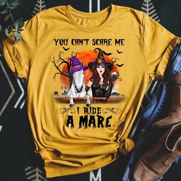 Personalized Witch Horse You can't scare me i ride a mare Halloween T Shirt, crazy horse shirt, Witch T Shirt, Gift Idea For Women