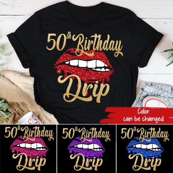 50th Birthday Drip, 50 & Fabulous Birthday Shirt, 50th Birthday Shirt for Woman