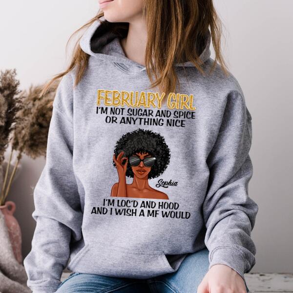 February Girl, I‘m Not Sugar and Spice, Dreadlocks Shirt, Unapologetically Loc’d Locs Shirt, Black Girl Shirt, Feminism Shirt, Love Dreadlocks Gift
