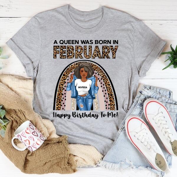 February Birthday Shirt, Custom Birthday Shirt, Queens Born In February, February Birthday Gifts, February shirts for Woman