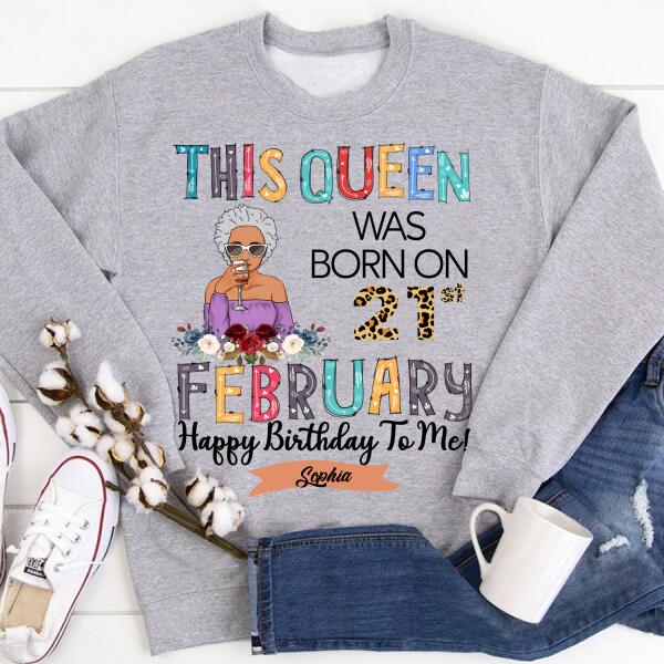 February Birthday Shirt, Custom Birthday Shirt, Queens Born In February, February Birthday Gifts, February shirts for Woman