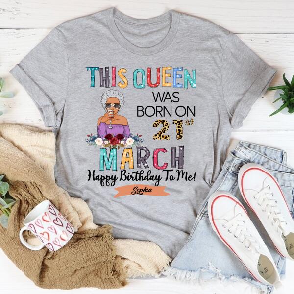 March Birthday Shirt, Custom Birthday Shirt, Queens Born In March, March Birthday Gifts, March shirts for Woman