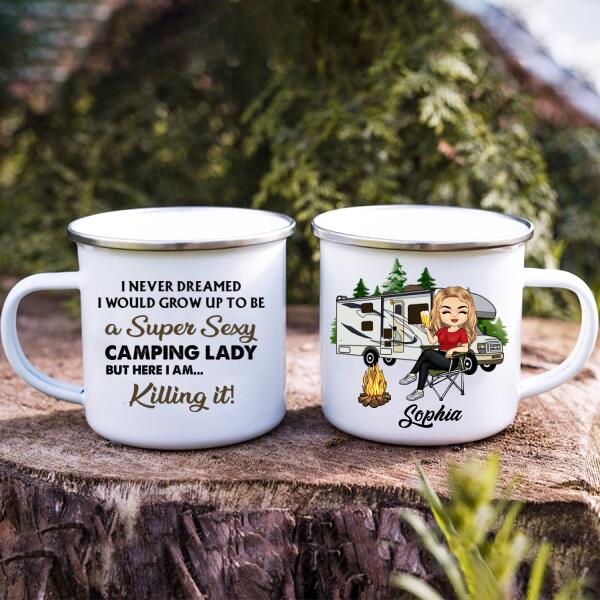 Never Dreamed I&#39;d Grow Up To Be A Super Sexy Camping Lady - Personalized Custom Mug