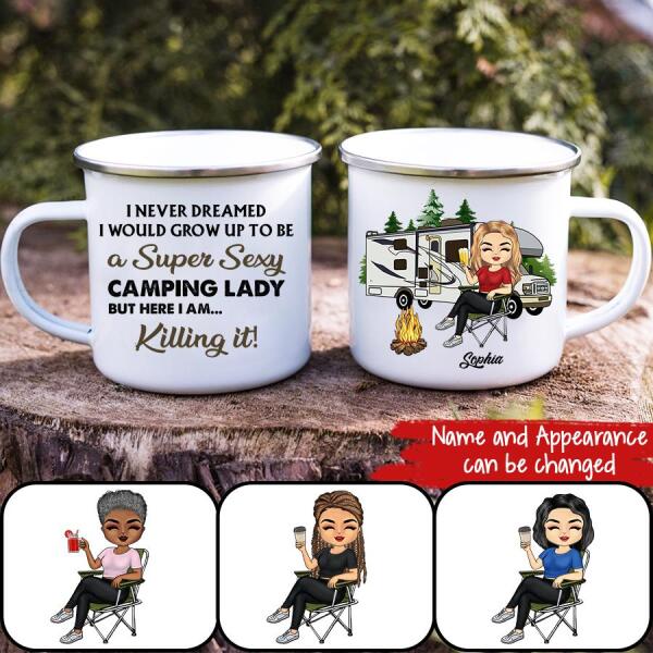 Never Dreamed I&#39;d Grow Up To Be A Super Sexy Camping Lady - Personalized Custom Mug