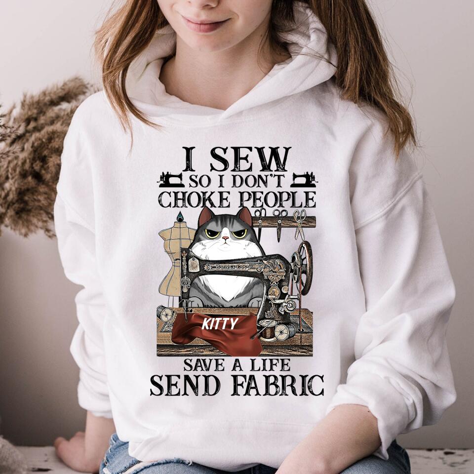 I Sew So I Don&#39;t Choke People T Shirt ,Custom T Shirt, Choose Your Cat