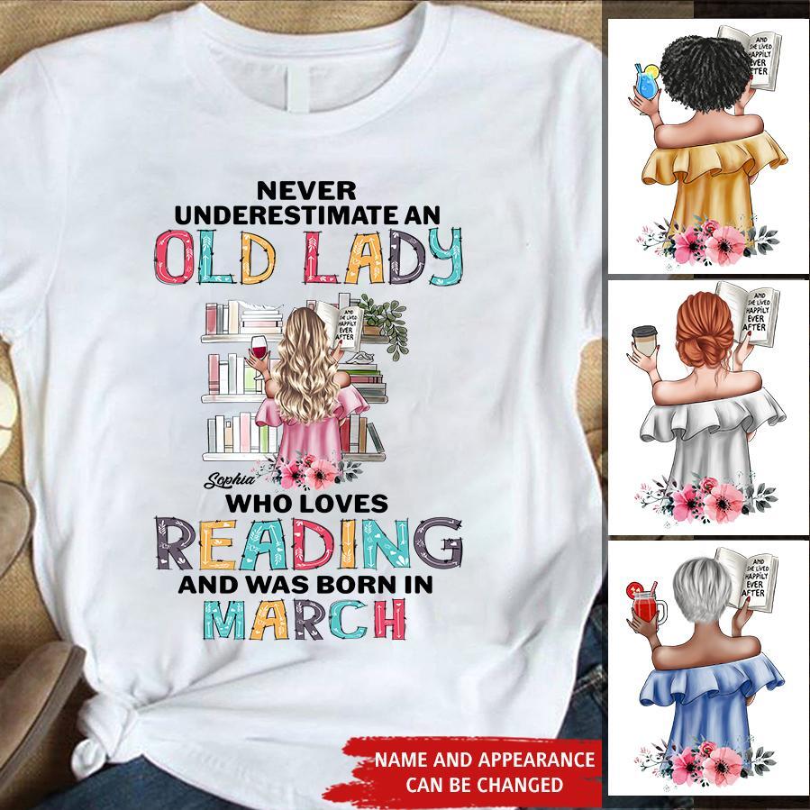 March Birthday Shirt, Custom Birthday Shirt, Never underestimate an Old Lady Who loves reading and was born in March, Her Birthday Gifts For March, Book Lover Shirt, Reading Gifts Cotton Shirt