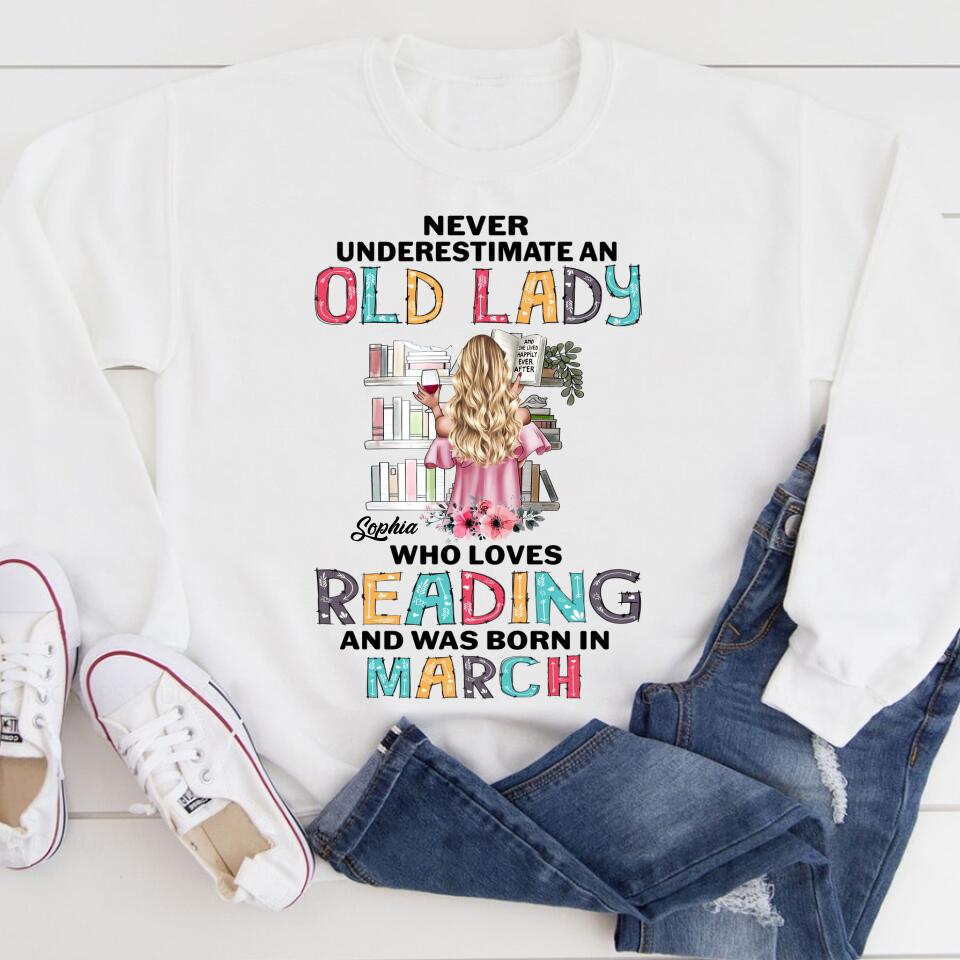 March Birthday Shirt, Custom Birthday Shirt, Never underestimate an Old Lady Who loves reading and was born in March, Her Birthday Gifts For March, Book Lover Shirt, Reading Gifts Cotton Shirt