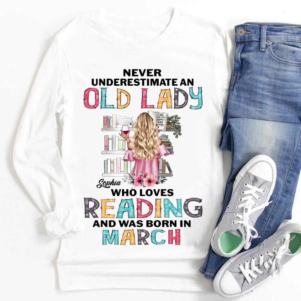 March Birthday Shirt, Custom Birthday Shirt, Never underestimate an Old Lady Who loves reading and was born in March, Her Birthday Gifts For March, Book Lover Shirt, Reading Gifts Cotton Shirt