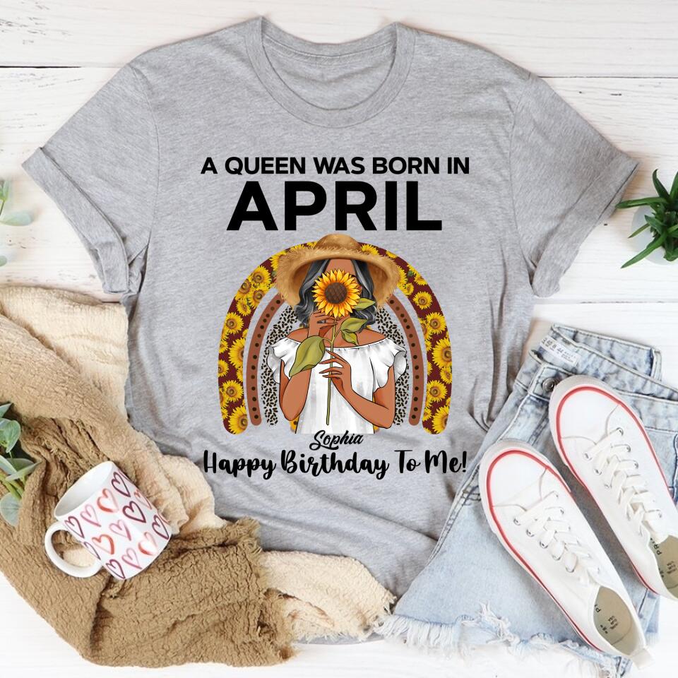 April Birthday Shirt, Custom Birthday Shirt, Queens Born In April, April Birthday Gifts, April shirts for Woman