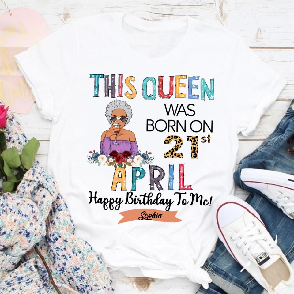 April Birthday Shirt, Custom Birthday Shirt, Queens Born In April, April Birthday Gifts, April shirts for Woman