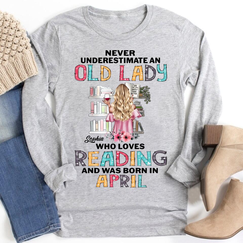 April Birthday Shirt, Custom Birthday Shirt, Never underestimate an Old Lady Who loves reading and was born in April, Her Birthday Gifts For April, Book Lover Shirt, Reading Gifts Cotton Shirt
