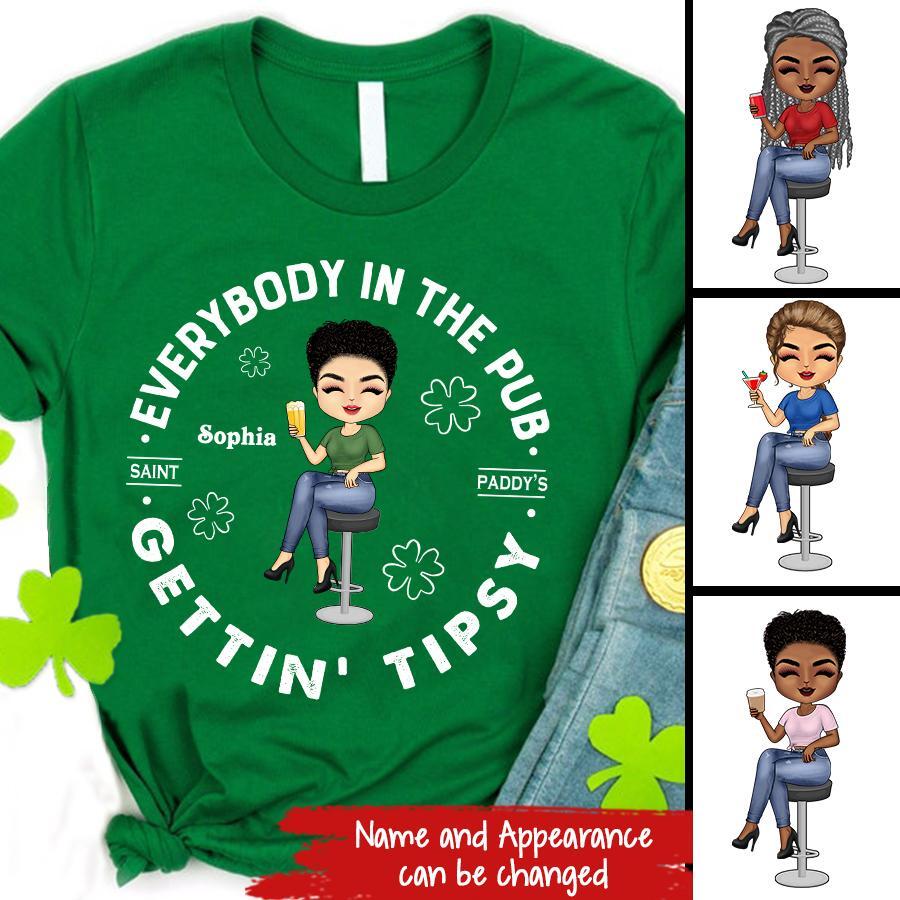 Everybody In The Pub Gettin Tipsy, St Patricks Day Shirt Women, St Pattys, Saint Paddy‘s Shirt, Lets Get Lucked Up, Shamrocks Shenanigans