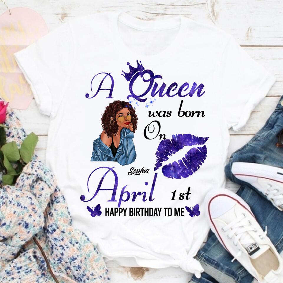 April Birthday Shirt, Custom Birthday Shirt, Queens Born In April, April Birthday Shirts For Woman, April Birthday Gifts