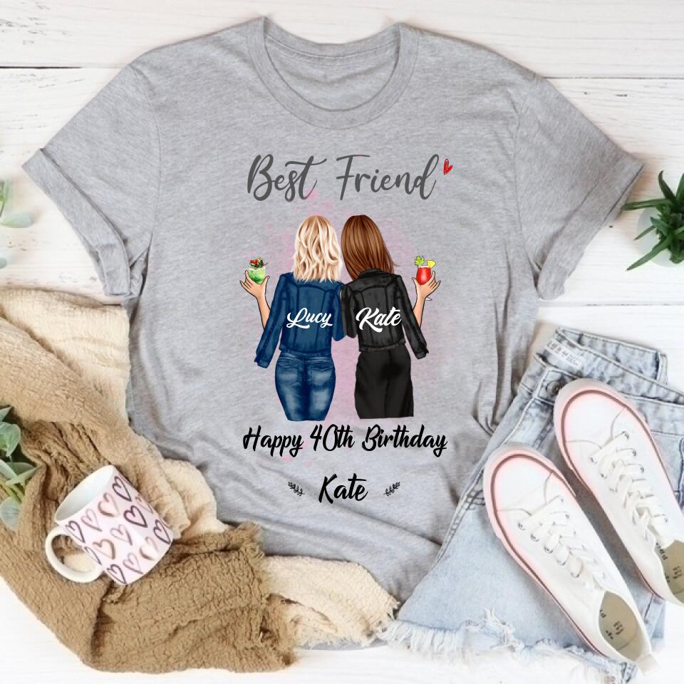 Custom Best Friend Birthday Greeting Shirt, For Sisters, BFF, Bestie. Happy Birthday Shirt For 18th 21st 25th 30th 35th 40th 50th 60th