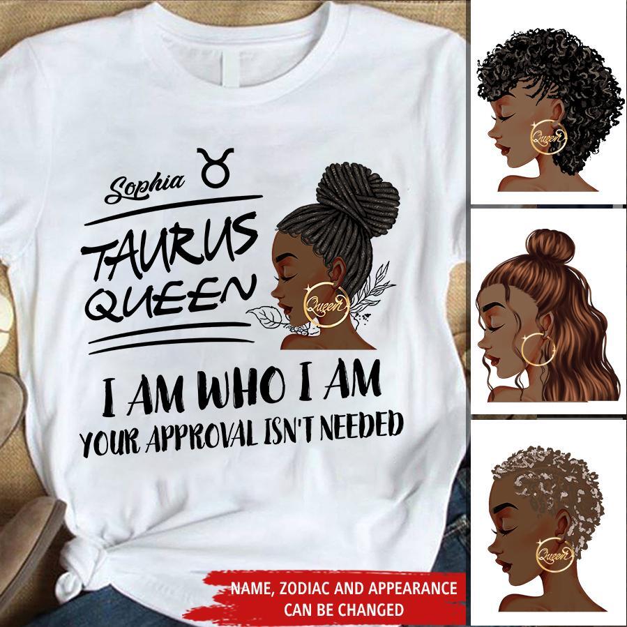Personalized Zodiac Diva, Custom Birthday Shirt, Birthday Queen T Shirt, Taurus T Shirt For Woman, I am Who I am, Your Approval isn&#39;t needed
