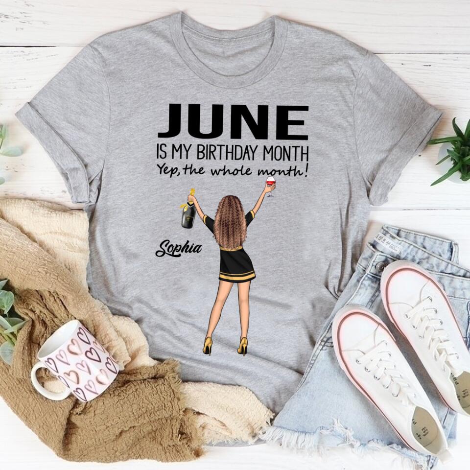 June Birthday Shirt, Custom Birthday Shirt, Queens Born In June, June Birthday Shirts For Woman, June Birthday Gifts, June Is My Birthday Month, Yep The Whole Month