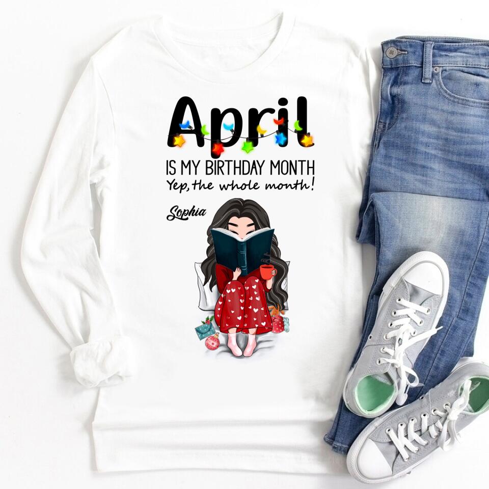 April Birthday Shirt, Custom Birthday Shirt, Queens Born In April, April Birthday Shirts For Woman, April Birthday Gifts, April Is My Birthday Month, Yep The Whole Month, Books T Shirt, Book Lover Shirt, Reading Gifts